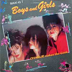Charlie Makes The Cook - Boys And Girls mp3 album