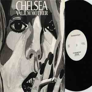Chelsea - Valium Mother mp3 album