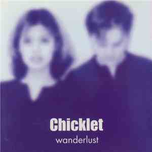 Chicklet - Wanderlust mp3 album