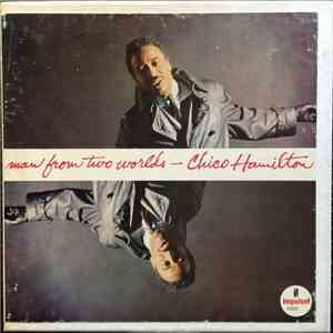 Chico Hamilton - Man From Two Worlds mp3 album