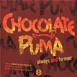 Chocolate Puma - Always And Forever mp3 album
