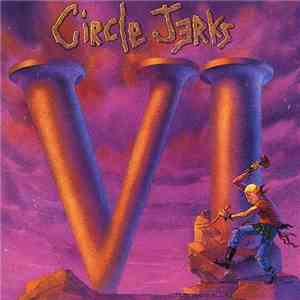 Circle Jerks - VI mp3 album
