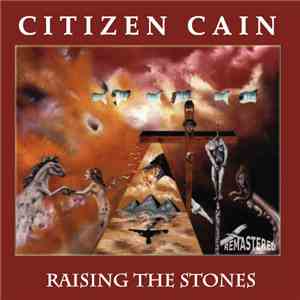 Citizen Cain - Raising The Stones mp3 album