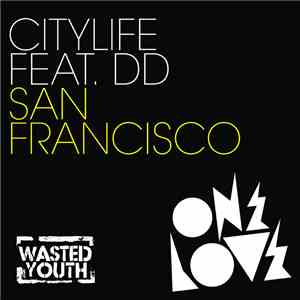 Citylife Feat. DD - San Francisco mp3 album