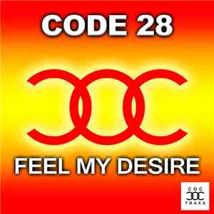 Code 28 - Feel My Desire mp3 album