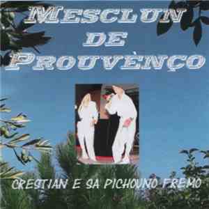 Crestian E Sa Pichouno Fremo - Mesclun De Prouvènço mp3 album