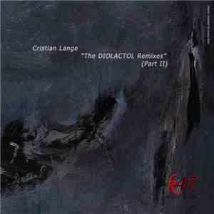 Cristian Lange - The Diolactol Remixes (Part 2) mp3 album