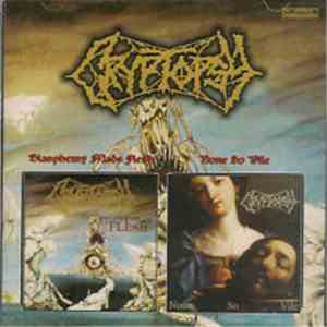 Cryptopsy - Blasphemy Made Flesh / None So Vile mp3 album