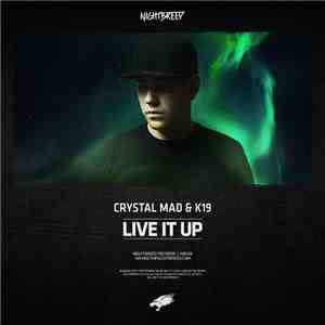 Crystal Mad & K19 - Live It Up mp3 album