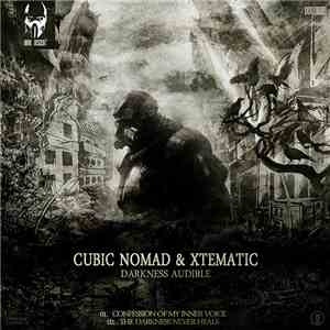 Cubic Nomad & Xtematic - Darkness Audible mp3 album
