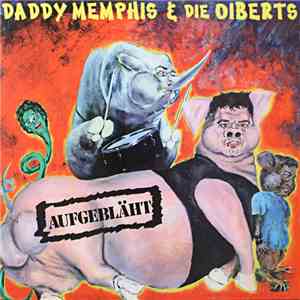 Daddy Memphis & Die Oiberts - Aufgebläht mp3 album