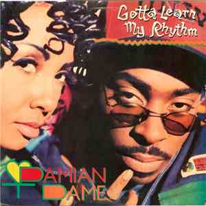 Damian Dame - Gotta Learn My Rhythm mp3 album