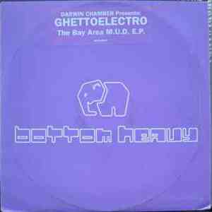 Darwin Chamber Presents Ghetto Electro - The Bay Area M.U.D. EP mp3 album