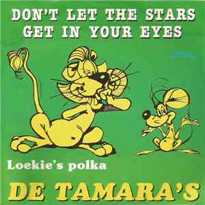 De Tamara's - Don't Let The Stars Get In Your Eyes / Loekie's Polka mp3 album