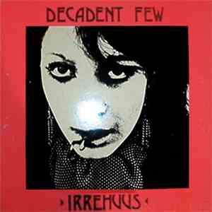 Decadent Few - Irrehuus mp3 album