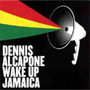 Dennis Alcapone - Wake Up Jamaica mp3 album