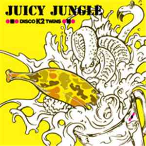 Disco K2 Twins - Juicy Jungle mp3 album