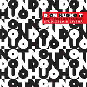 Don Huonot - Don Huonojen Parhaat Studiossa & Livenä mp3 album