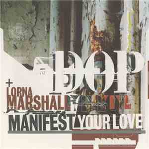 D.O.P. + Lorna Marshall - Manifest Your Love mp3 album