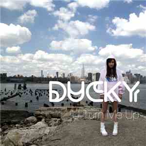 Ducky  - U Turn Me Up mp3 album