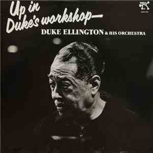 Duke Ellington & His Orchestra - Up In Duke's Workshop mp3 album