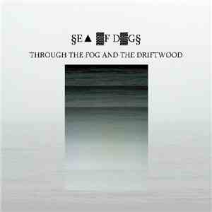 §E▲ ▓F D▓G§ - Through The Fog And The Driftwood mp3 album