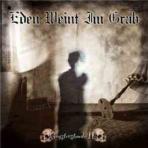 Eden Weint Im Grab - Geysterstunde II mp3 album
