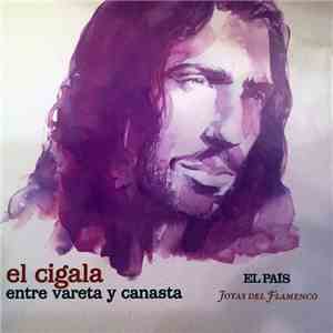 El Cigala - Entre Vareta Y Canasta mp3 album