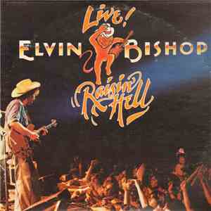 Elvin Bishop - Raisin' Hell mp3 album