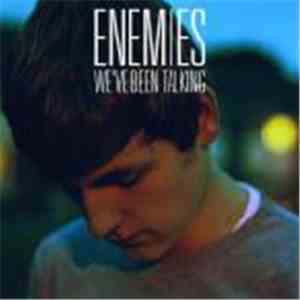 Enemies  - We’ve Been Talking mp3 album