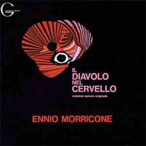 Ennio Morricone - Il Diavolo Nel Cervello mp3 album