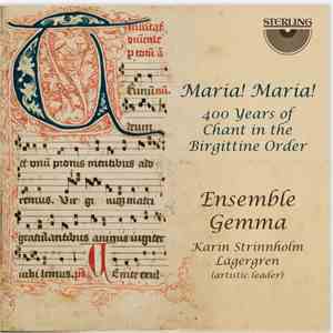 Ensemble Gemma - Maria! Maria! 400 Years of Chant In The Birgittine Order mp3 album