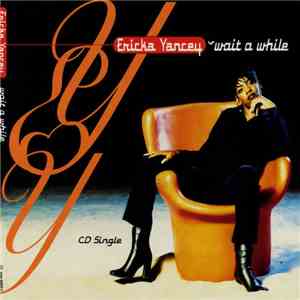 Ericka Yancey - Wait A While mp3 album