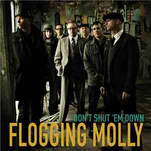 Flogging Molly - Don't Shut 'Em Down mp3 album