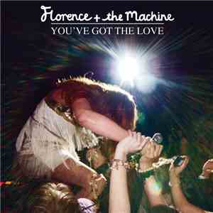 Florence + The Machine - You've Got The Love mp3 album