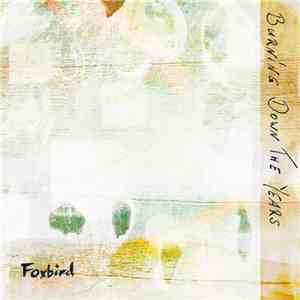 Foxbird - Burning Down The Years mp3 album