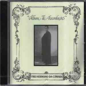 Frei Hermano Da Câmara - Album De Recordações mp3 album