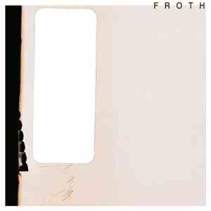 Froth  - Saccharine Sunshine mp3 album