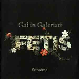 Gal In Galeristi - Fetiš Supreme mp3 album
