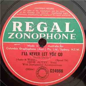 Gene Autry - I'll Never Let You Go / That Little Kid Sister Of Mine mp3 album