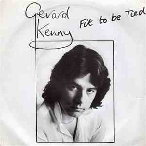 Gerard Kenny - Fit To Be Tied mp3 album
