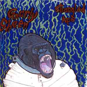 Gnarly Sheen - Strangled Ape mp3 album