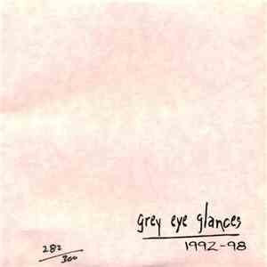 Grey Eye Glances - 1992-98 mp3 album