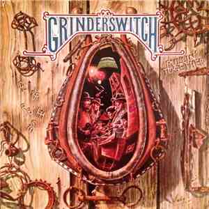 Grinderswitch - Pullin' Together mp3 album