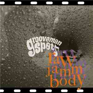 Grooveman Spot - Raw Jamm Body mp3 album