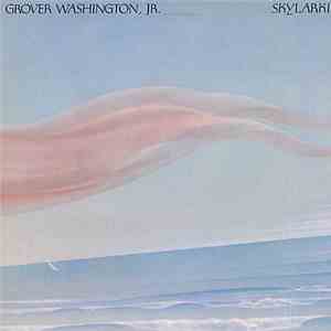 Grover Washington, Jr. - Skylarkin' mp3 album