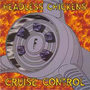 Headless Chickens - Cruise Control mp3 album