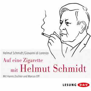 Helmut Schmidt, Lorenzo Di Giovanni  - Auf eine Zigarette mit Helmut Schmidt mp3 album