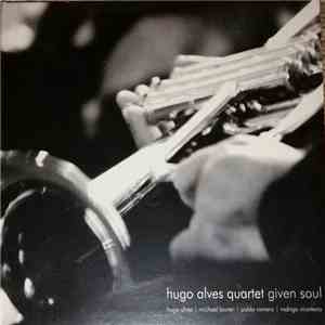 Hugo Alves Quartet - Given Soul mp3 album