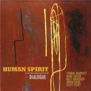 Human Spirit  - Dialogue (Live At The Earshot Jazz Festival) mp3 album
